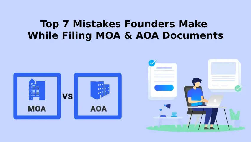 Common mistakes to avoid while filing MOA & AOA for startup registration