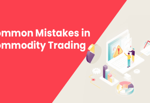 Common Mistakes in Commodity Trading