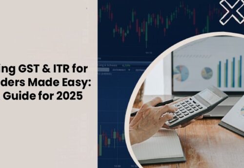 Filing GST & ITR for Traders Made Easy – Step-by-Step Tax Guide
