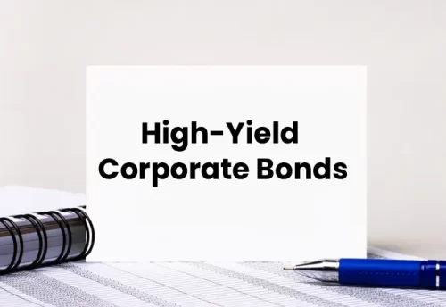 High-Yield Corporate Bonds Overview – My Finance Gyan