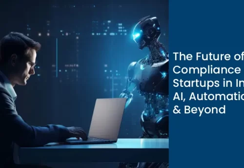 Future of Compliance for Startups in India | Compliance for Startups in India by My Finance Gyan