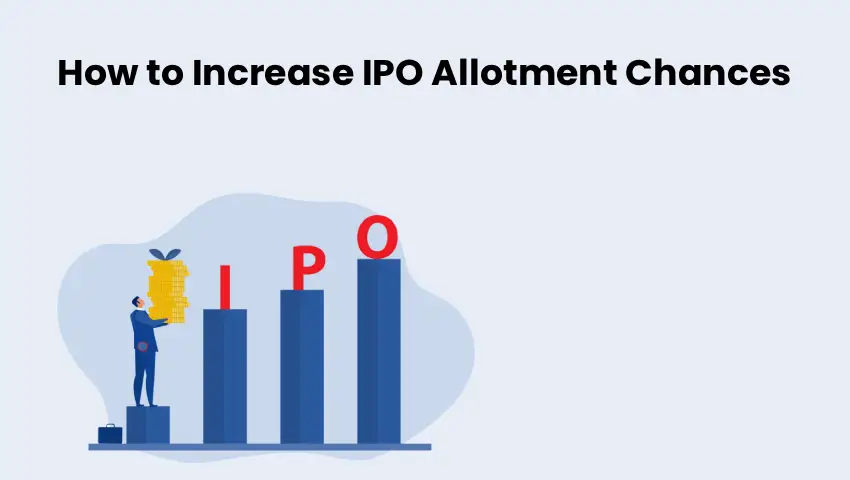 How to Increase IPO Allotment Chances | My Finance Gyan
