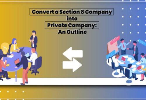 Conversion of Section 8 Company to Private Limited step-by-step legal process in India