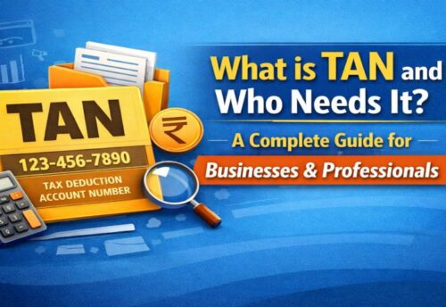What is TAN and who needs it - Complete Guide by My Finance Gyan
