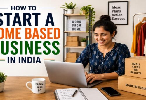 How to Start a Home Based Business with Zero Investment: India Guide