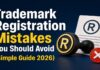 Common trademark registration mistakes to avoid in India 2026 guide
