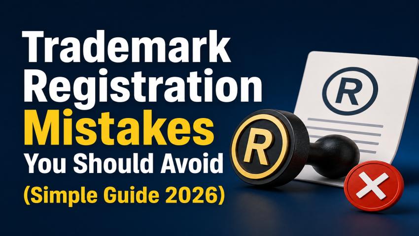 Common trademark registration mistakes to avoid in India 2026 guide