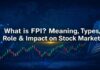 What is FPI Meaning Types and Stock Market Impact My Finance Gyan