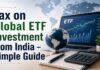 Infographic explaining tax on global ETF investments from India showing TCS and capital gains tax slabs.