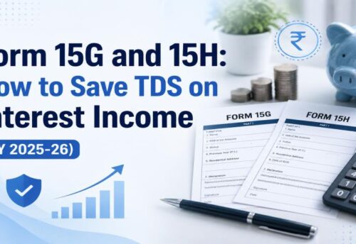 Form 15G and 15H eligibility and differences guide by My Finance Gyan