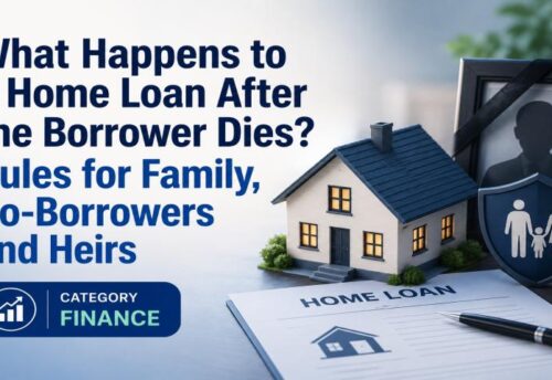 What Happens to a Home Loan After Borrower Dies - Guide by My Finance Gyan